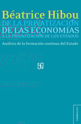 De la privatización de las economías a la privatización de los Estados