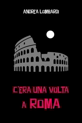 C'era una volta a Roma