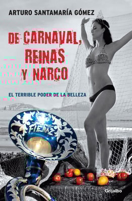 De carnaval, reinas y narco