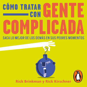 Cómo tratar con gente complicada
