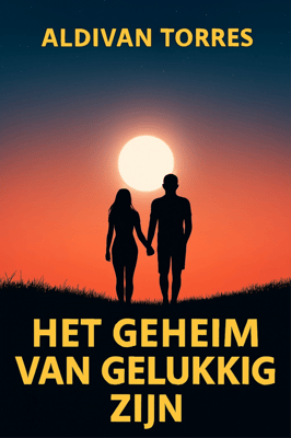 Het Geheim van Gelukkig Zijn