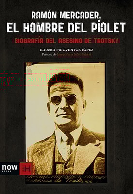 Ramón Mercader, el hombre del piolet