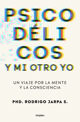Psicodélicos y mi otro yo.