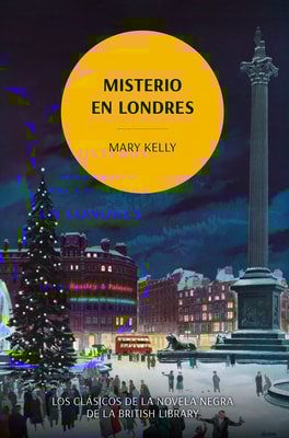 Misterio en Londres. Los clásicos de la novela negra de la British Library