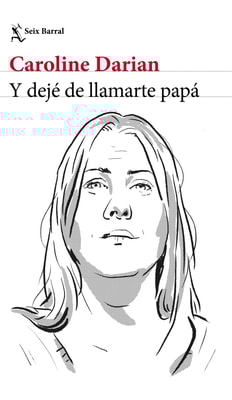 Y dejé de llamarte papá