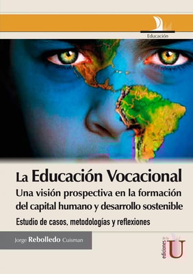 Educación vocacional, una visión prospectiva en la información del capital humano y desarrollo sostenible. La