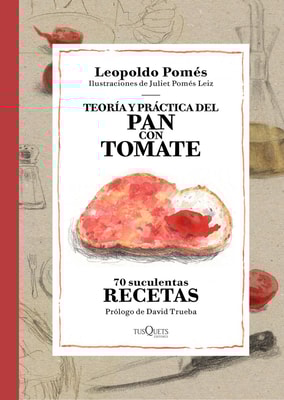 Teoría y práctica del pan con tomate
