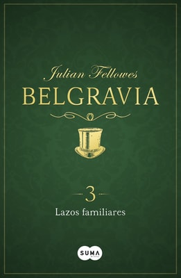 Lazos familiares (Belgravia 3)