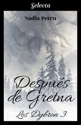 Después de gretna (Los Dybron 3)