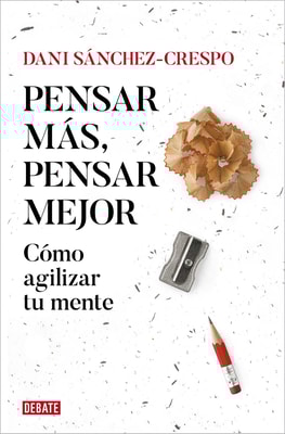 Pensar más, pensar mejor