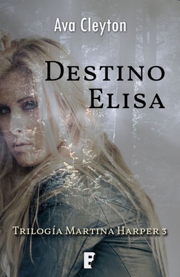 Destino Elisa (Martina Harper 3)