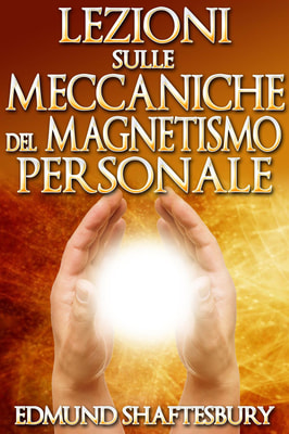 Lezioni sulle meccaniche del Magnetismo Personale
