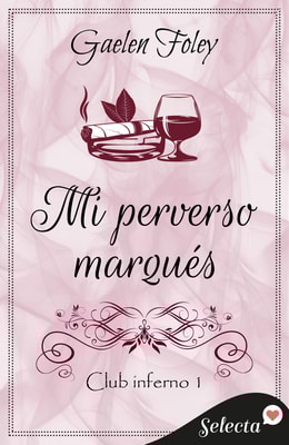 Mi perverso marqués (Club Inferno 1)