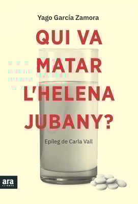 Qui va matar l'Helena Jubany?