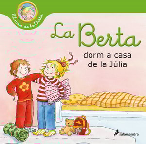 La Berta dorm a casa de la Júlia (El món de la Berta)