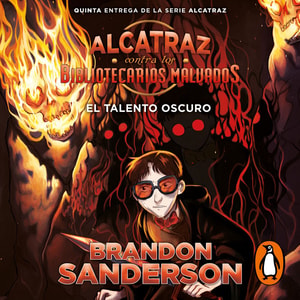 El talento oscuro (Alcatraz contra los Bibliotecarios Malvados 5)