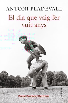 El dia que vaig fer vuit anys