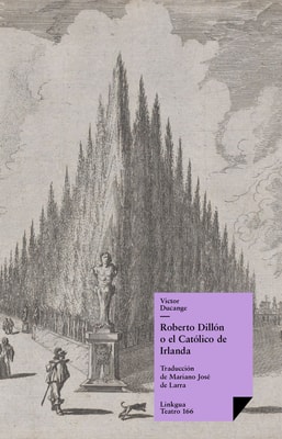 Roberto Dillón o el católico de Irlanda