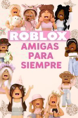 Roblox - Amigas para siempre