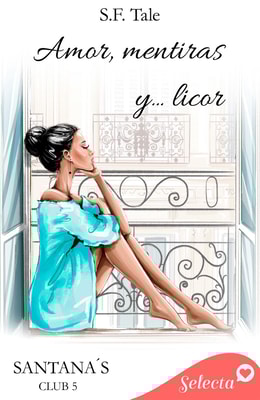 Amor, mentiras y licor (Santana's club 5)
