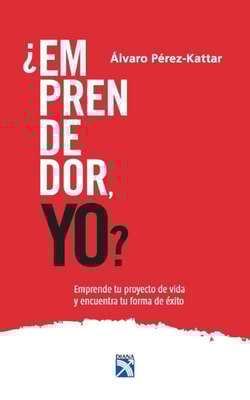 ¿Emprendedor, yo?