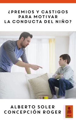 ¿Premios y castigos para motivar la conducta del niño? (Hijos y padres felices)