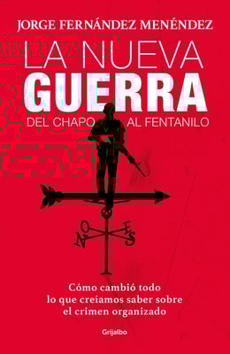 La nueva guerra: Del Chapo al Fentanillo