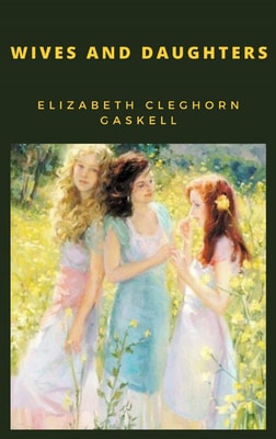 Wives and Daughters