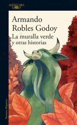 La muralla verde y otras historias