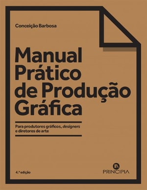 Manual Prático de Produção Gráfica - 4ª Ed.
