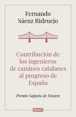 Contribución de los ingenieros de caminos catalanes al progreso de España