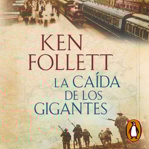 La caída de los gigantes (The Century 1)