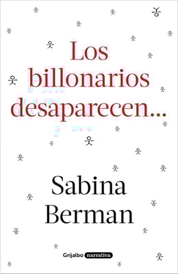 Los billonarios desaparecen