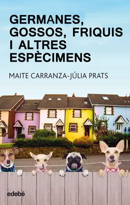 Germanes, gossos, friquis i altres espècimens