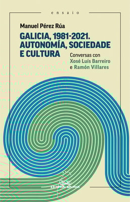 Galicia, 1981-2021. Autonomía, sociedade e cultura.