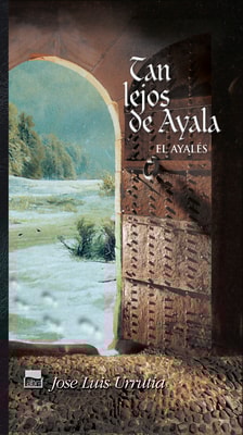 Tan lejos de Ayala. El ayalés II