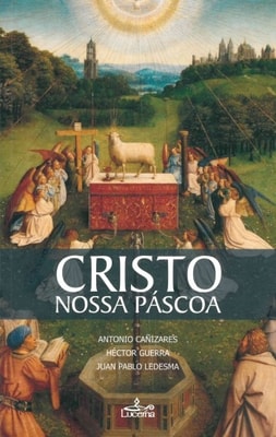 Cristo, Nossa Páscoa