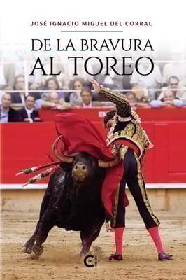 De la bravura al toreo