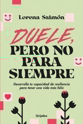 Duele, pero no para siempre