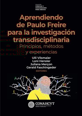 Aprendiendo de Paulo Freire para la investigación transdisciplinaria