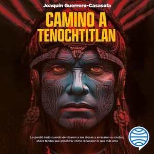 Camino a Tenochtitlan