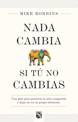 Nada cambia si tú no cambias