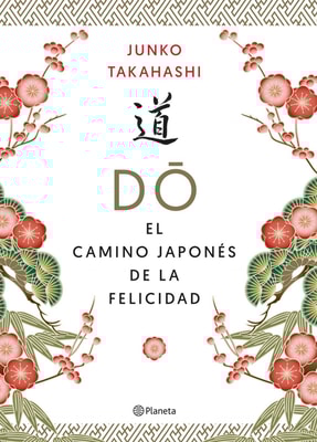 Do. El camino japonés de la felicidad