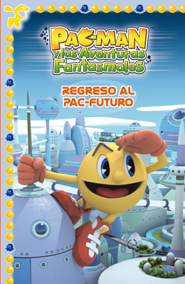 Pac-Man. Un cuento - Regreso al Pac-Futuro