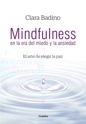 Mindfulness en la era del miedo y la ansiedad