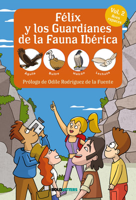 Félix y los guardianes de la fauna ibérica Vol. 2 Aves Rapaces