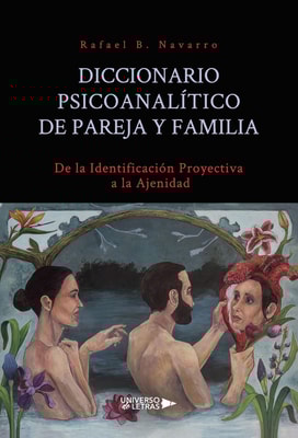 Diccionario Psicoanalítico de Pareja y Familia