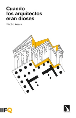 Cuando los arquitectos eran dioses