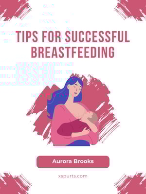 Tips for Successful Breastfeeding
