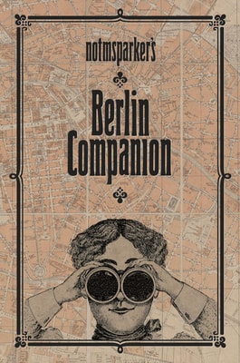 Notmsparker's Berlin Companion
